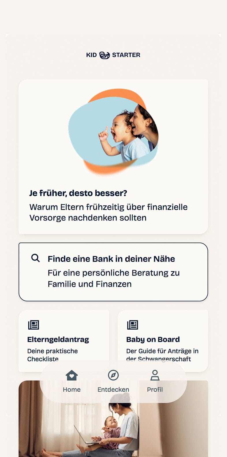 Screen des KidStarter-Dashboard mit Themen zu Vorsorge, Banksuche und Elterngeld-Checklisten. Übersichtliche App-Navigation.